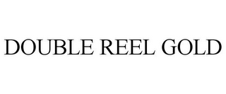 DOUBLE REEL GOLD