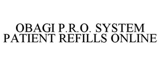 OBAGI P.R.O. SYSTEM PATIENT REFILLS ONLINE