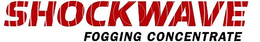 SHOCKWAVE FOGGING CONCENTRATE