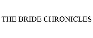 THE BRIDE CHRONICLES