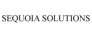 SEQUOIA SOLUTIONS