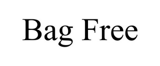 BAG FREE