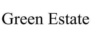 GREEN ESTATE