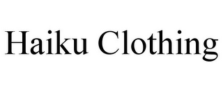 HAIKU CLOTHING