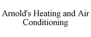 ARNOLD'S HEATING AND AIR CONDITIONING