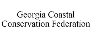 GEORGIA COASTAL CONSERVATION FEDERATION