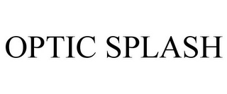 OPTIC SPLASH