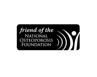 FRIEND OF THE NATIONAL OSTEOPOROSIS FOUNDATION