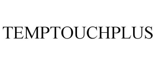 TEMPTOUCHPLUS