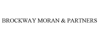 BROCKWAY MORAN & PARTNERS