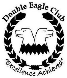 "EXCELLENCE ACHIEVED" DOUBLE EAGLE CLUB