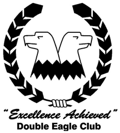 EXCELLENCE ACHIEVED" DOUBLE EAGLE CLUB