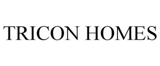 TRICON HOMES