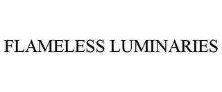 FLAMELESS LUMINARIES