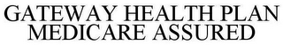 GATEWAY HEALTH PLAN MEDICARE ASSURED