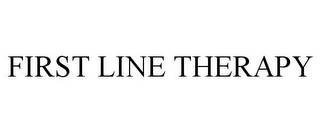 FIRST LINE THERAPY