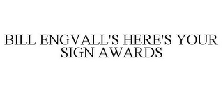 BILL ENGVALL'S HERE'S YOUR SIGN AWARDS