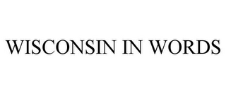 WISCONSIN IN WORDS