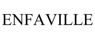 ENFAVILLE