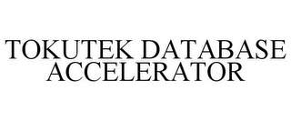 TOKUTEK DATABASE ACCELERATOR