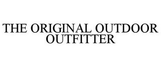 THE ORIGINAL OUTDOOR OUTFITTER