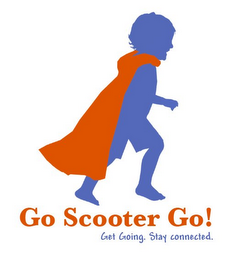 GO SCOOTER GO! GET GOING. STAY CONNECTED.