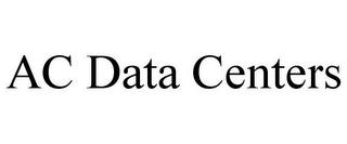 AC DATA CENTERS