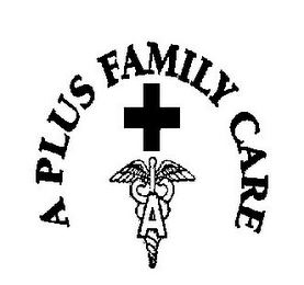 A PLUS FAMILY CARE A