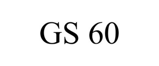 GS 60