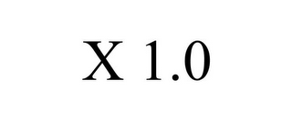 X 1.0