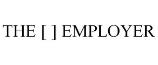 THE [ ] EMPLOYER