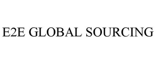 E2E GLOBAL SOURCING