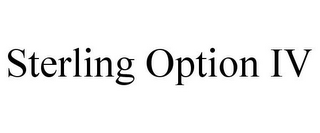 STERLING OPTION IV