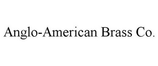 ANGLO-AMERICAN BRASS CO.