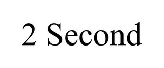 2 SECOND