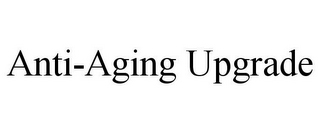 ANTI-AGING UPGRADE