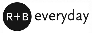 R+B EVERYDAY