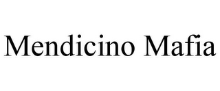 MENDICINO MAFIA
