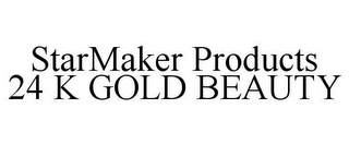 STARMAKER PRODUCTS 24 K GOLD BEAUTY