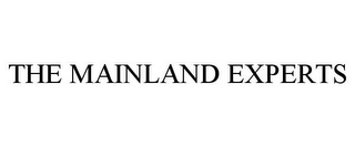 THE MAINLAND EXPERTS