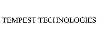 TEMPEST TECHNOLOGIES