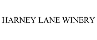 HARNEY LANE WINERY