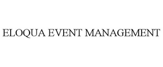 ELOQUA EVENT MANAGEMENT