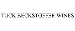 TUCK BECKSTOFFER WINES