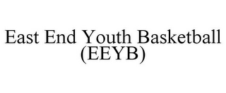 EAST END YOUTH BASKETBALL (EEYB)