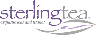 STERLINGTEA EXQUISITE TEAS AND TISANES