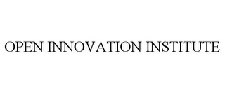 OPEN INNOVATION INSTITUTE