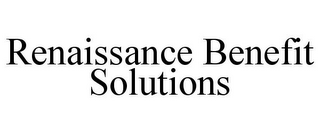 RENAISSANCE BENEFIT SOLUTIONS