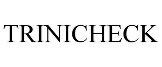 TRINICHECK