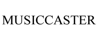 MUSICCASTER